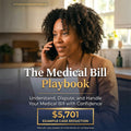 The Medical Bill Playbook: Understand, Dispute, and Handle Your Medical Bill with Confidence
